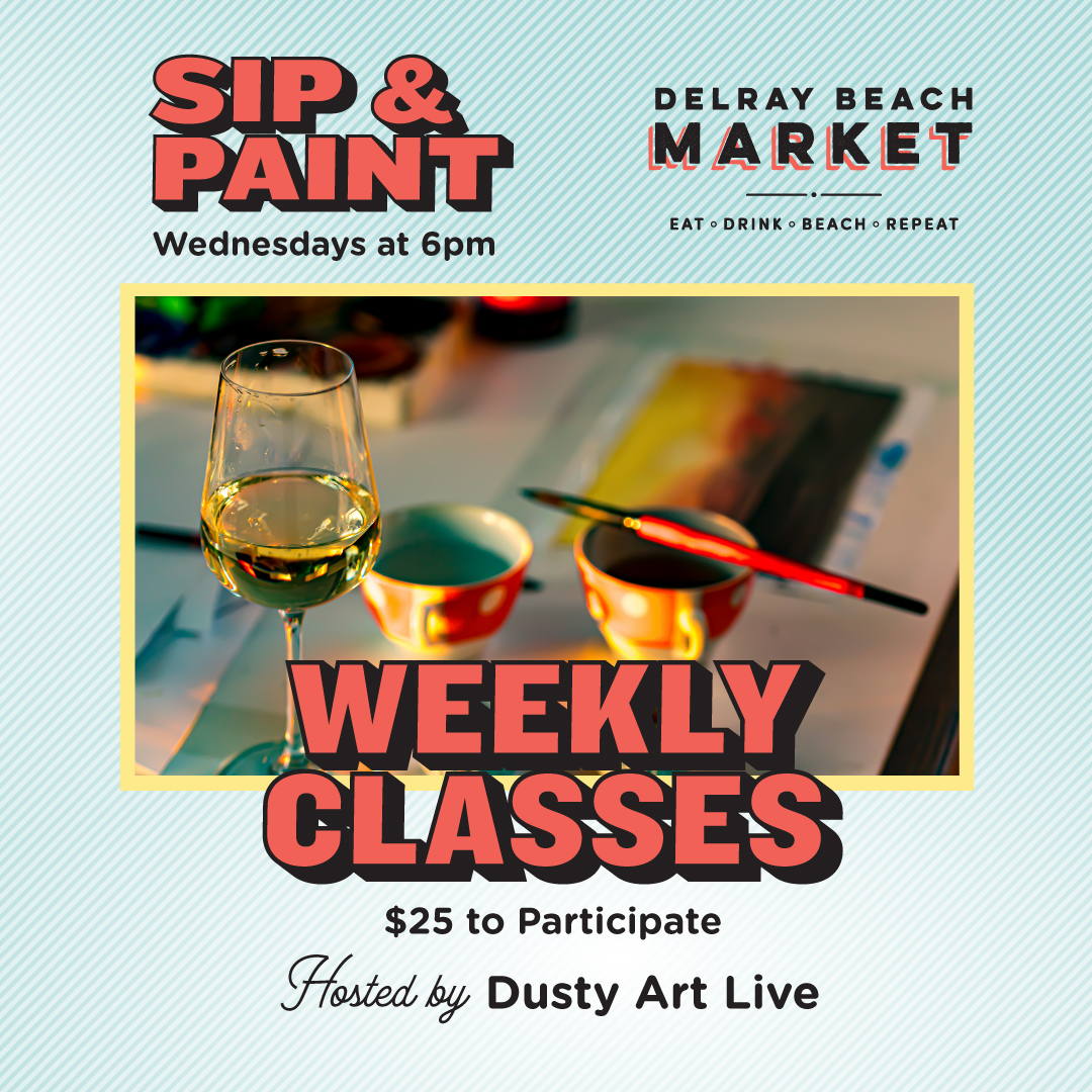 Sip & Paint Classes Delray Beach Market